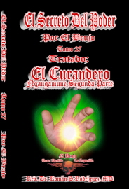 El Secreto Del Poder. Tomo 27. El Curandero. Ngangamune. Segunda Parte.